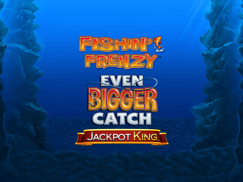 19betbr1 Fishin’ Frenzy Even Bigger Catch Jackpot King